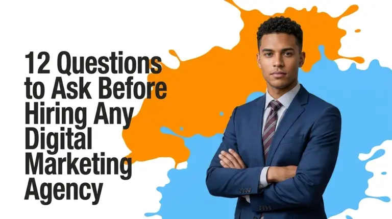 12 Questions to Ask Before Hiring Any Digital Marketing Agency